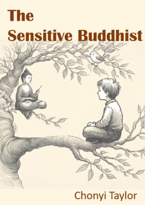 The Sensitive Buddhist